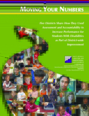 Moving Your Numbers: Five Districts Share How They Used Assessment and Accountability to Increase Performance for Students with Disabilities as Part of District-wide Improvement
