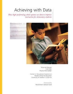 Achieving with Data: How High-performing School Systems use Data to Improve Instruction for Elementary Students