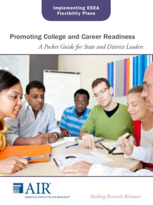 Promoting College and Career Readiness: A Pocket Guide for State and District Leaders