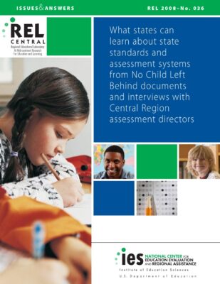 What States can Learn about State Standards and Assessment Systems from No Child Left Behind Documents and Interviews with Central Region Assessment Directors