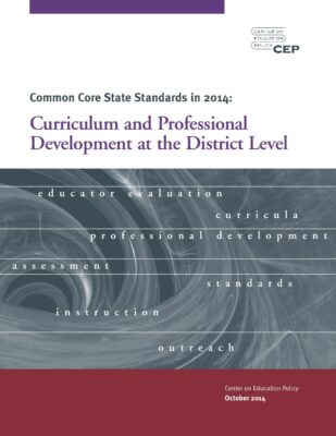 Common Core Standards in 2014: Curriculum and Professional Development at the District Level