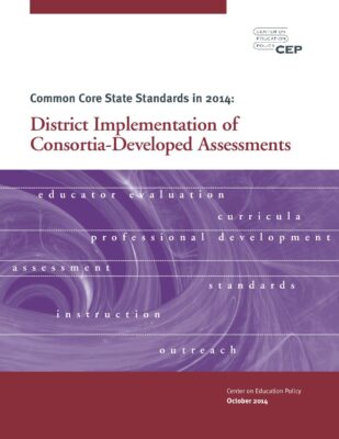 Common Core State Standards in 2014: District Implementation of Consortia-Developed Assessments