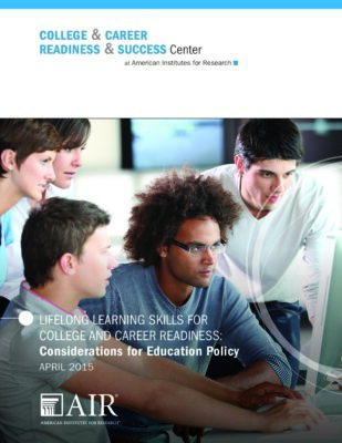 Lifelong Learning Skills for College and Career Readiness: Considerations for Education Policy