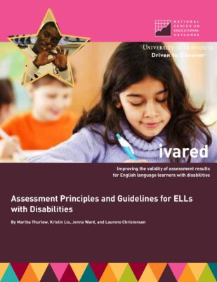 Assessment Principles and Guidelines for ELLs with Disabilities