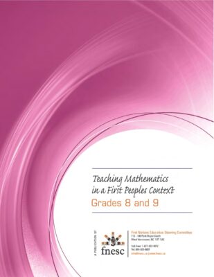 Teaching Mathematics in a First Peoples Context: Grades 8 and 9