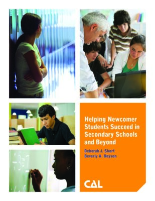 Helping Newcomer Students Succeed in Secondary Schools and Beyond