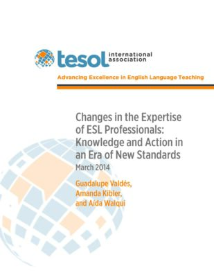 Changes in the Expertise of ESL Professionals: Knowledge and Action in an Era of New Standards
