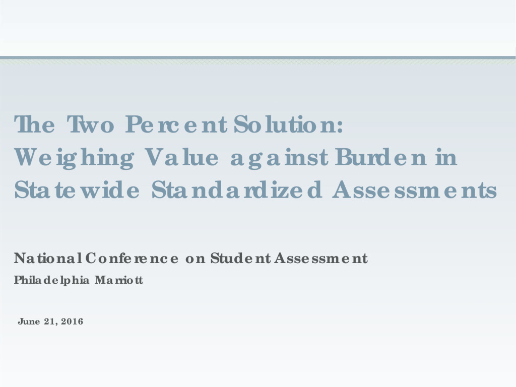 The Two Percent Solution: Weighing Value against Burden in Statewide Standardized Assessments