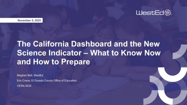 The California Dashboard and the New Science Indicator – What to Know Now and How to Prepare